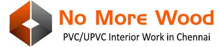 No More Wood — PVC/UPVC Interiors, Chennai